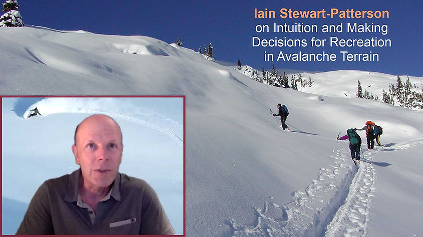 Iain Stewart-Patterson on intuition and making decisions for recreation in avalanche terrain